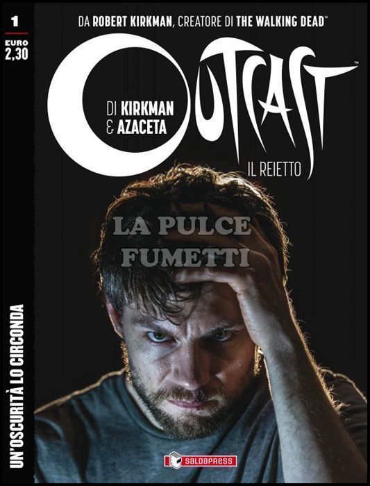 OUTCAST - IL REIETTO #     1: UN'OSCURITÀ LO CIRCONDA - 1A RISTAMPA VARIANT FOTOGRAFICA